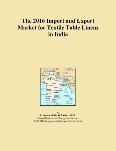 The 2016 Import and Export Market for Textile Table Linens in India