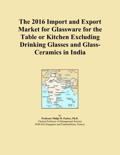 The 2016 Import and Export Market for Glassware for the Table or Kitchen Excluding Drinking Glasses and Glass-Ceramics in India