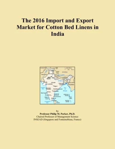 The 2016 Import and Export Market for Cotton Bed Linens in India