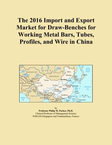 The 2016 Import and Export Market for Draw-Benches for Working Metal Bars, Tubes, Profiles, and Wire in China