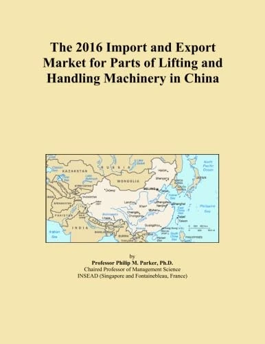 The 2016 Import and Export Market for Parts of Lifting and Handling Machinery in China