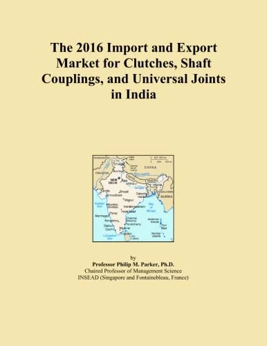 The 2016 Import and Export Market for Clutches, Shaft Couplings, and Universal Joints in India
