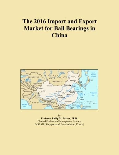 The 2016 Import and Export Market for Ball Bearings in China