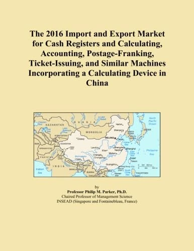 The 2016 Import and Export Market for Cash Registers and Calculating, Accounting, Postage-Franking, Ticket-Issuing, and Similar Machines Incorporating a Calculating Device in China