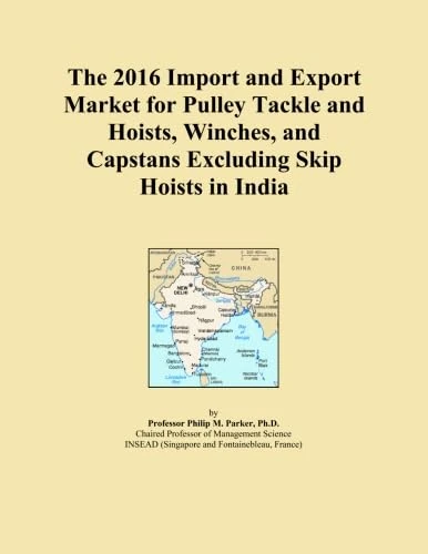 The 2016 Import and Export Market for Pulley Tackle and Hoists, Winches, and Capstans Excluding Skip Hoists in India