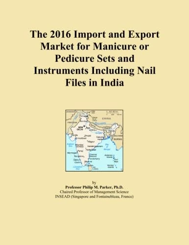 The 2016 Import and Export Market for Manicure or Pedicure Sets and Instruments Including Nail Files in India