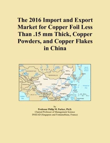 The 2016 Import and Export Market for Copper Foil Less Than .15 mm Thick, Copper Powders, and Copper Flakes in China