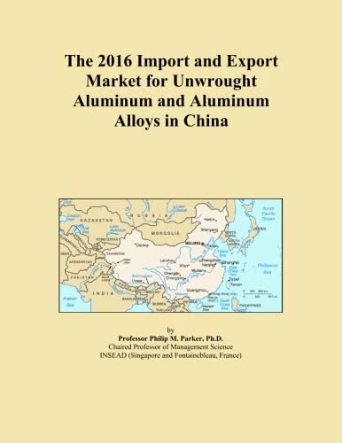The 2016 Import and Export Market for Unwrought Aluminum and Aluminum Alloys in China