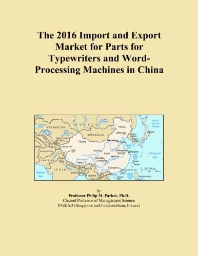 The 2016 Import and Export Market for Parts for Typewriters and Word-Processing Machines in China
