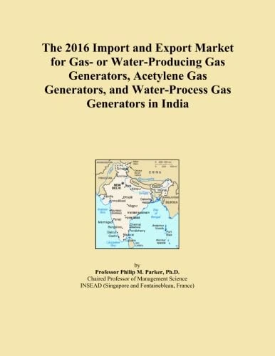 The 2016 Import and Export Market for Gas- or Water-Producing Gas Generators, Acetylene Gas Generators, and Water-Process Gas Generators in India