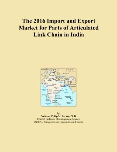 The 2016 Import and Export Market for Parts of Articulated Link Chain in India