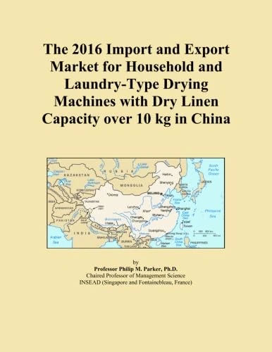 The 2016 Import and Export Market for Household and Laundry-Type Drying Machines with Dry Linen Capacity over 10 kg in China