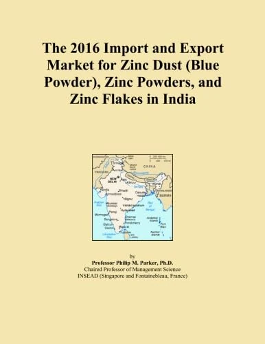 The 2016 Import and Export Market for Zinc Dust (Blue Powder), Zinc Powders, and Zinc Flakes in India