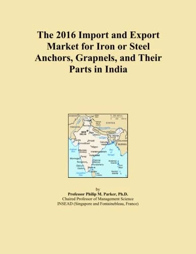 The 2016 Import and Export Market for Iron or Steel Anchors, Grapnels, and Their Parts in India
