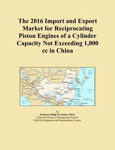 The 2016 Import and Export Market for Reciprocating Piston Engines of a Cylinder Capacity Not Exceeding 1,000 cc in China