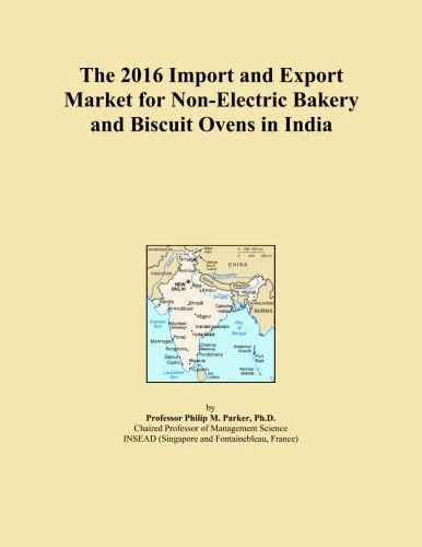 The 2016 Import and Export Market for Non-Electric Bakery and Biscuit Ovens in India