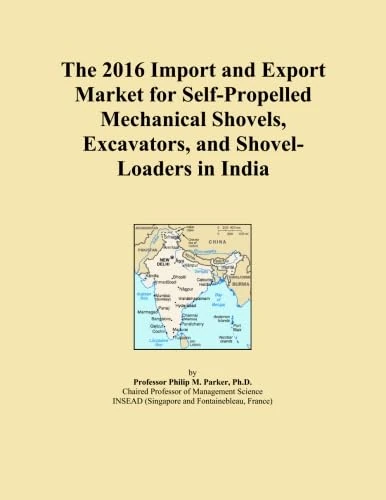 The 2016 Import and Export Market for Self-Propelled Mechanical Shovels, Excavators, and Shovel-Loaders in India