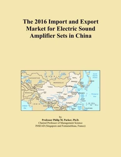 The 2016 Import and Export Market for Electric Sound Amplifier Sets in China