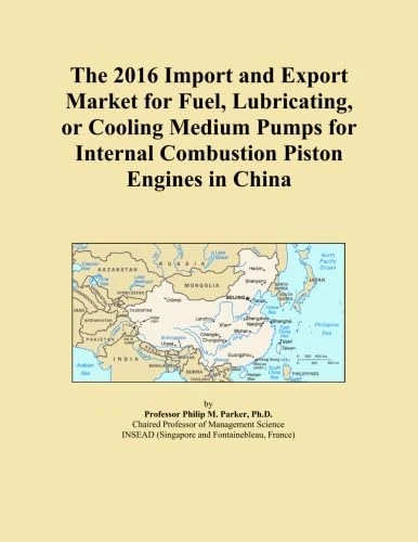 The 2016 Import and Export Market for Fuel, Lubricating, or Cooling Medium Pumps for Internal Combustion Piston Engines in China