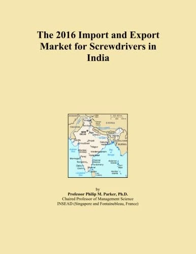 The 2016 Import and Export Market for Screwdrivers in India
