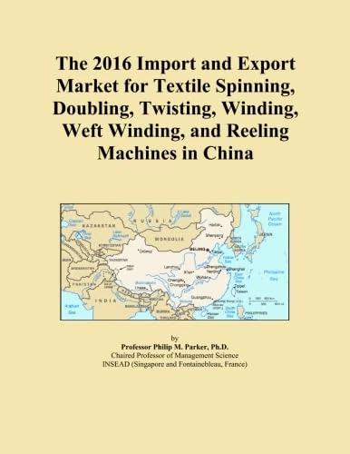 The 2016 Import and Export Market for Textile Spinning, Doubling, Twisting, Winding, Weft Winding, and Reeling Machines in China