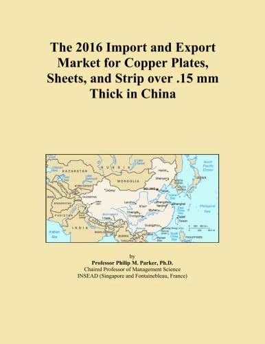 The 2016 Import and Export Market for Copper Plates, Sheets, and Strip over .15 mm Thick in China