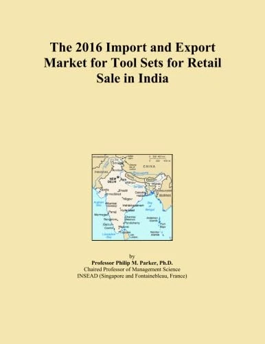 The 2016 Import and Export Market for Tool Sets for Retail Sale in India