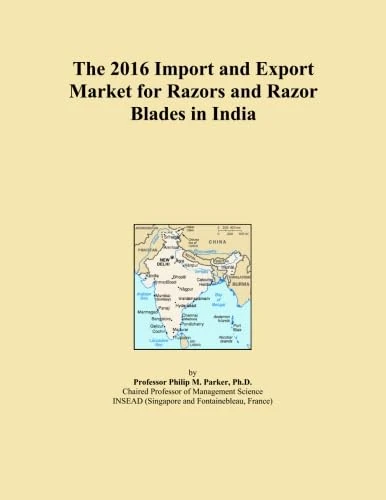 The 2016 Import and Export Market for Razors and Razor Blades in India