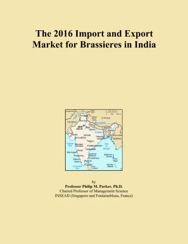 The 2016 Import and Export Market for Brassieres in India