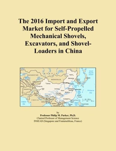 The 2016 Import and Export Market for Self-Propelled Mechanical Shovels, Excavators, and Shovel-Loaders in China