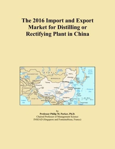 The 2016 Import and Export Market for Distilling or Rectifying Plant in China