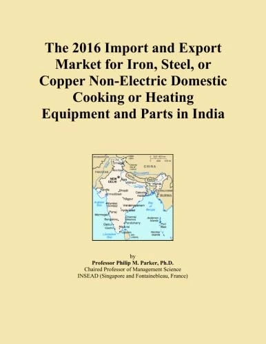 The 2016 Import and Export Market for Iron, Steel, or Copper Non-Electric Domestic Cooking or Heating Equipment and Parts in India