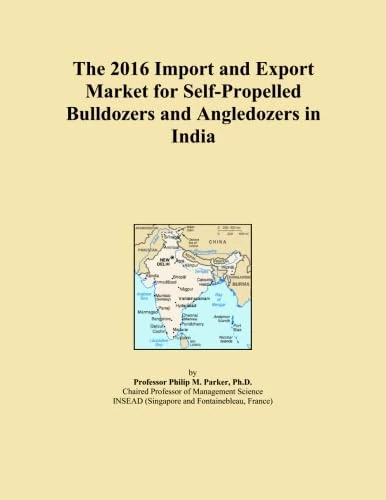 The 2016 Import and Export Market for Self-Propelled Bulldozers and Angledozers in India