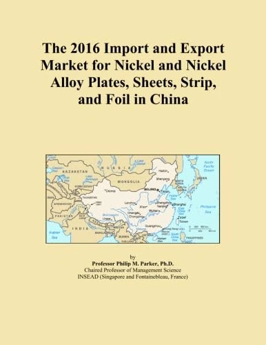 The 2016 Import and Export Market for Nickel and Nickel Alloy Plates, Sheets, Strip, and Foil in China