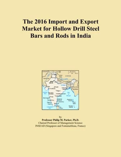 The 2016 Import and Export Market for Hollow Drill Steel Bars and Rods in India