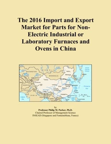 The 2016 Import and Export Market for Parts for Non-Electric Industrial or Laboratory Furnaces and Ovens in China