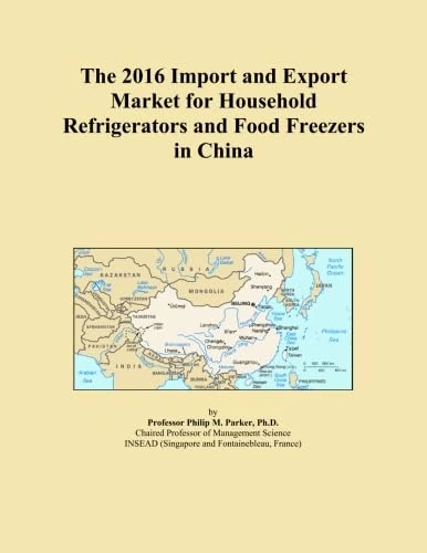 The 2016 Import and Export Market for Household Refrigerators and Food Freezers in China