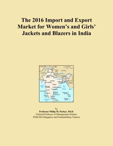 The 2016 Import and Export Market for Women's and Girls' Jackets and Blazers in India