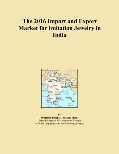 The 2016 Import and Export Market for Imitation Jewelry in India