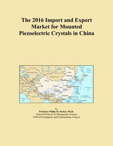 The 2016 Import and Export Market for Mounted Piezoelectric Crystals in China
