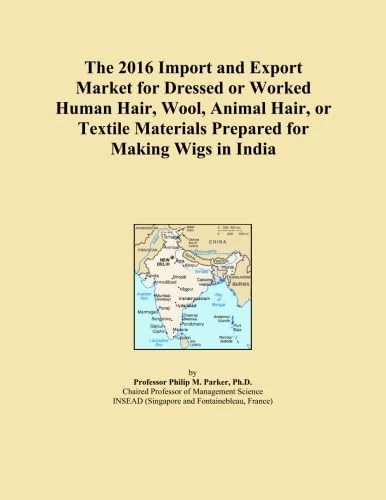 The 2016 Import and Export Market for Dressed or Worked Human Hair, Wool, Animal Hair, or Textile Materials Prepared for Making Wigs in India