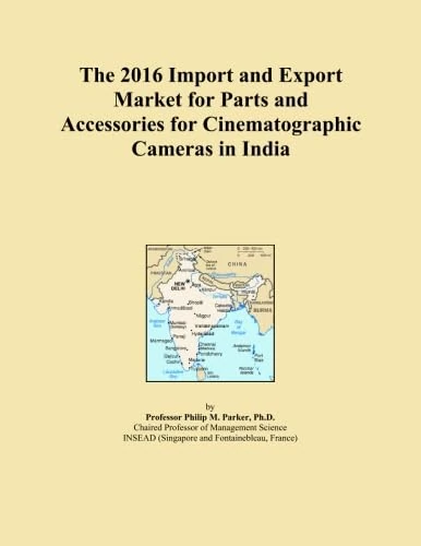 The 2016 Import and Export Market for Parts and Accessories for Cinematographic Cameras in India