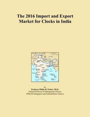 The 2016 Import and Export Market for Clocks in India