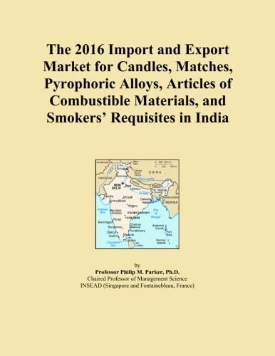The 2016 Import and Export Market for Candles, Matches, Pyrophoric Alloys, Articles of Combustible Materials, and Smokers' Requisites in India