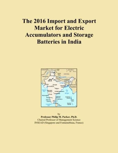 The 2016 Import and Export Market for Electric Accumulators and Storage Batteries in India