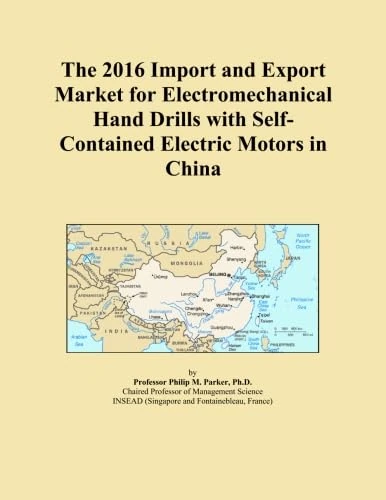 The 2016 Import and Export Market for Electromechanical Hand Drills with Self-Contained Electric Motors in China
