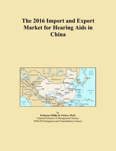 The 2016 Import and Export Market for Hearing Aids in China