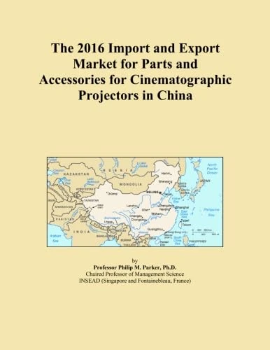 The 2016 Import and Export Market for Parts and Accessories for Cinematographic Projectors in China