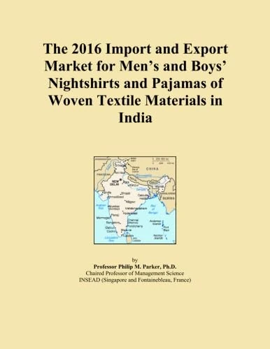 The 2016 Import and Export Market for Men's and Boys' Nightshirts and Pajamas of Woven Textile Materials in India