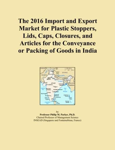 The 2016 Import and Export Market for Plastic Stoppers, Lids, Caps, Closures, and Articles for the Conveyance or Packing of Goods in India